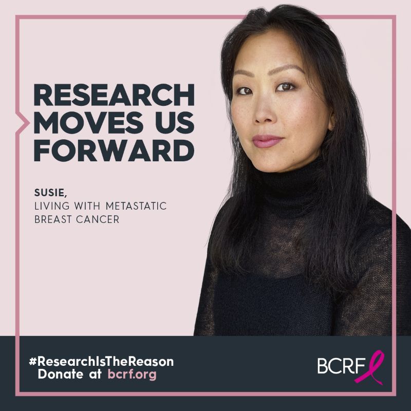 Research moves us forward - Susie, Living with Metastic Breast Cancer - &pound;ResearchIsTheReason Donate at bcrf.org - BCRF