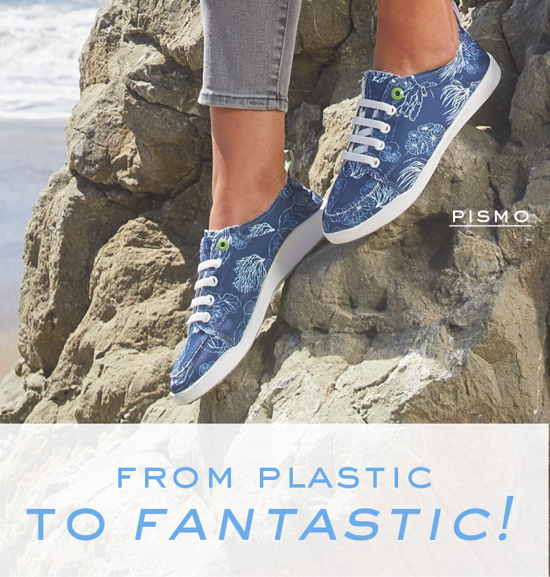 From Plastic to Fantastic - shop Vionic and Proteus - Pismo